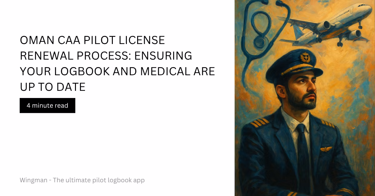 Oman CAA Pilot License Renewal Process: Ensuring Your Logbook and Medical Are Up to Date