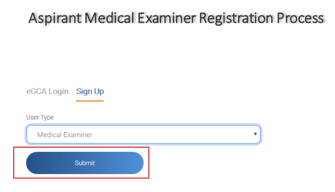 Visit the eGCA portal and initiate the registration process as a medical examiner aspirant.